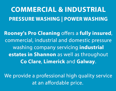 For over 5 years, Cathal Rooney has provided a professional Commercial and Industrial Power Washing service in counties Clare and Limerick. I serve both County Clare and Limerick and all surrounding areas and welcome your call. | Mobile Site